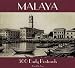 Malaya: 500 Early Postcards