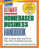 Ultimate homebased business handbook : how to start, run and grow your own profitable business