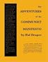 The Adventures of the Communist Manifesto