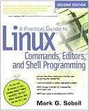 Practical Guide to Linux Commands, Editors, and Shell Programming, A (2nd Edition)