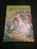Kidnapped : being memoirs of the adventures of David Balfour in the year 1751, written by himself and now set forth by Robert Louis Stevenson