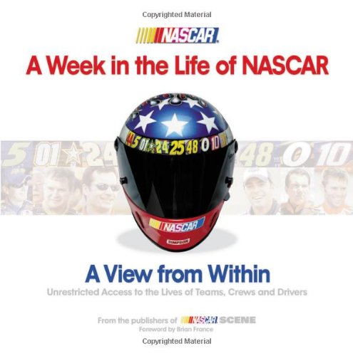 a week in the life of nascar a view from within