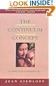 Continuum Concept: In Search of Happiness Lost (Classics in Human Development)