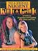 Kill It and Grill It: A Guide to Preparing and Cooking Wild Game and Fish