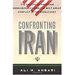 Confronting Iran: The Failure of American Foreign Policy And the Next Great Crisis in the Middle East book cover