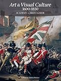 Art & visual culture, 1600-1850 : academy to avant-garde
