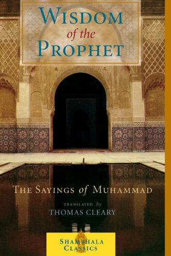 The Wisdom of the Prophet: Sayings of Muhammad (Shambhala Pocket Classics)