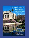 Orange County Treasures: A guide to unique things to do in the OC
