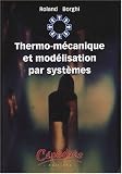 Thermo-m�canique et mod�lisation par syst�mes