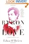 Byron in Love: A Short Daring Life