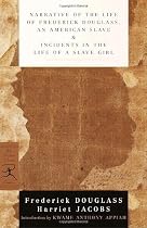 Narrative of the Life of Frederick Douglass, an American Slave & Incidents in the Life of a Slave Girl