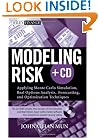 Modeling Risk: Applying Monte Carlo Simulation, Real Options Analysis, Forecasting, and Optimization Techniques (Wiley Finance)