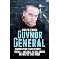 Guvnor General: How I Survived Childhood Hell, Football Violence, 50,000 Dexies and United's Red Army