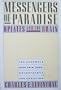 Messengers of Paradise, Opiates and the Brain: The Struggle Over Pain, Rage, Uncertainty and Addiction