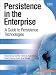 Persistence in the Enterprise: A Guide to Persistence Technologies