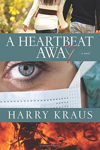 A Heartbeat Away: A Novel