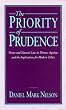The Priority of Prudence: Virtue and Natural Law in Thomas Aquinas and the Implications for Modern Ethics