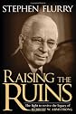Raising the Ruins: The Fight to Revive the Legacy of Herbert W. Armstrong