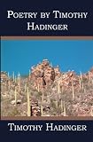 Poetry by Timothy Hadinger