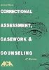 Correctional Assessment, Casework & Counseling