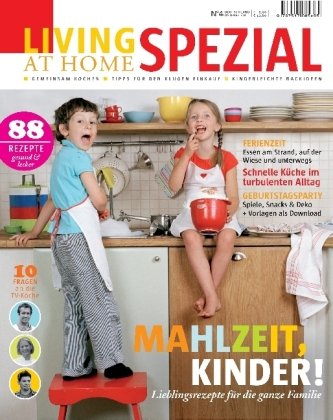 Produkt-Bild: Living at Home spezial 4: Mahlzeit Kinder: Mahlzeit Kinder. Libelingsrezepte f&uuml;r die ganze Familie