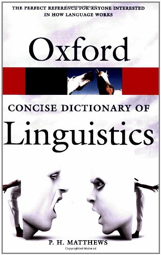 Textbook - The Concise Oxford Dictionary of Linguistics (Oxford Paperback Reference)