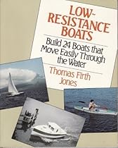 Low-Resistance Boats: Build 24 Boats That Move Easily Through the Water Low-Resistance Boats: Build 24 Boats That Move Easily Through the Water