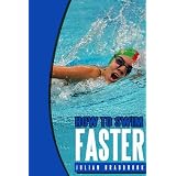 How To Swim Faster (Run Cycle Swim) ~ Julian Bradbrook