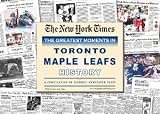 Toronto Maple Leafs Hockey Greatest Moments in History New York Times Historic Newspaper Compilation