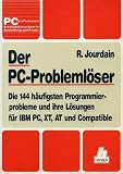 Der PC - Probleml&ouml;ser - Robert Jourdain