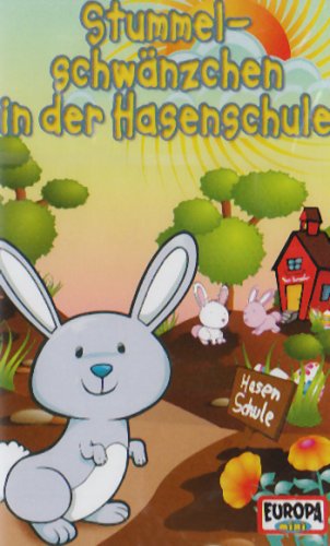 Europa (Sony Music) Stummelschw&auml;nzchen in der Hasenschule [Musikkassette]