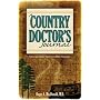 A Country Doctor's Journal: Amazing Stories from Incredible Situations