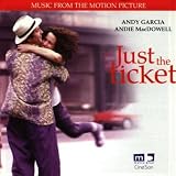 Just The Ticket: Music From The Motion Picture
