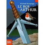 Le roi Arthurpar Michael Morpurgo