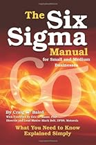 The Six Sigma Manual for Small and Medium Businesses: What You Need to Know Explained Simply The Six Sigma Manual for Small and Medium Businesses: What You Need to Know Explained Simply