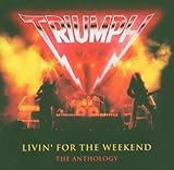 Livin` For The Weekend: The Anthology