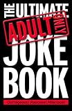 The Ultimate Adult Only Joke Book