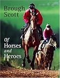 Of horses and heroes