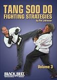 Tang Soo Do Fighting Strategies, Vol. 3