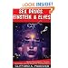 Sex, Drugs, Einstein & Elves: Sushi, Psychedelics, Parallel Universes and the Quest for Transcendence