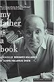 My Father Is a Book (A Memoir of Bernard Malamud) (Reprint) (Paperback)