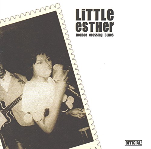Little Esther - Double Crossing Blues - Zortam Music