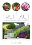 Le Truffaut - La bible illustr�e du j...