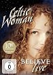 Celtic Woman: Believe