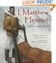 I, Matthew Henson: Polar Explorer