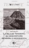 Search : La Isla De Tenerife. Su Descripcion General Y Geog