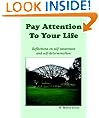 Pay Attention To Your Life: Reflections on self-awareness and self-determination