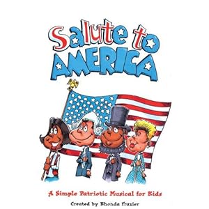 Salute to America: A Simple Patriotic Musical for Kids (unison)