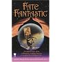 Fate Fantastic
