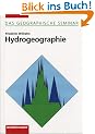 Hydrogeographie: Grundlagen der Allgemeine Hydrogeographie